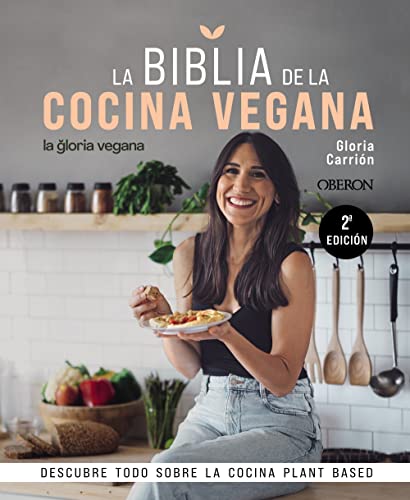 La Biblia de la cocina vegana: Descubre todo sobre la cocina Plant Based (Libros singulares)