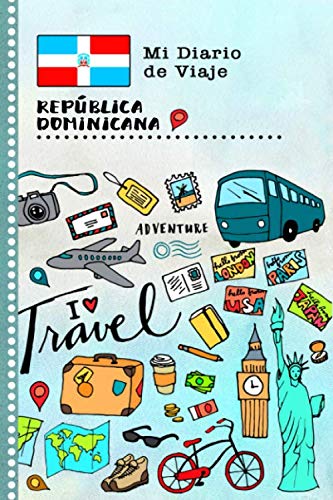 República Dominicana Diario de Viaje: Libro de Registro de Viajes Guiado Infantil - Cuaderno de Recuerdos de Actividades en Vacaciones para Escribir Dibujar Afirmaciones de Gratitud para Niños y Niñas